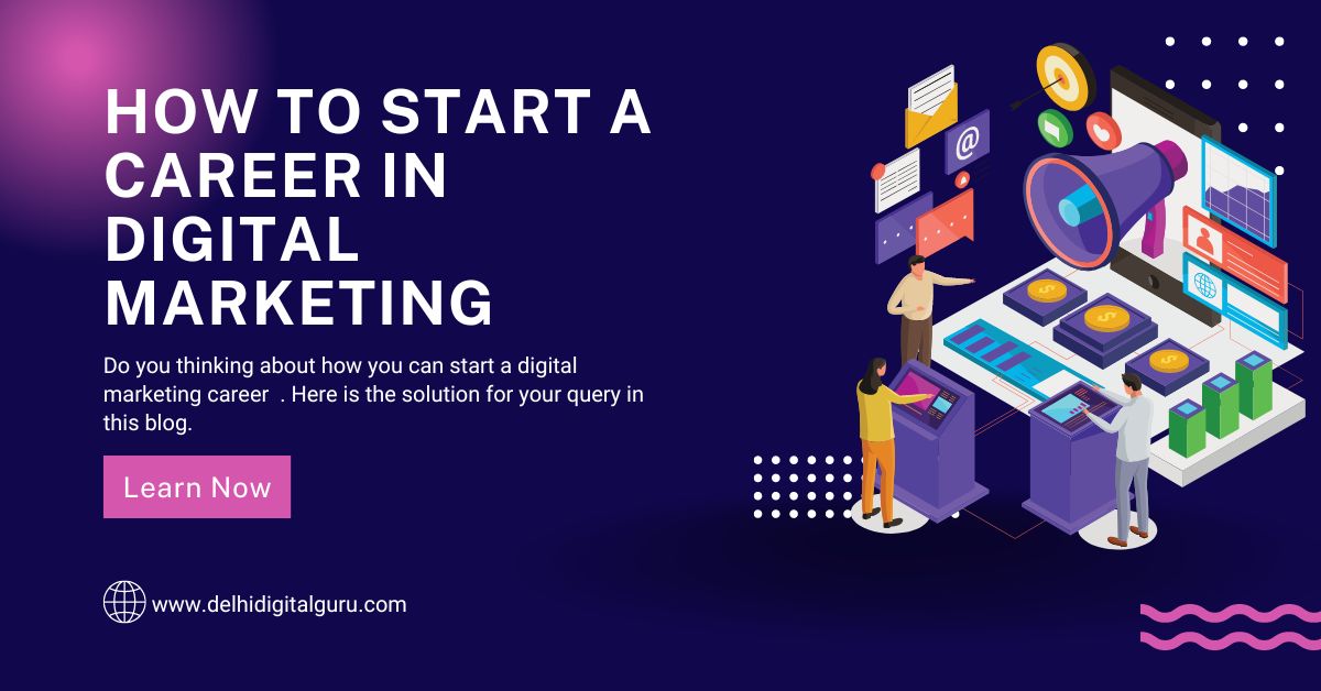 Starting a career in digital marketing