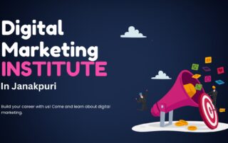 Digital Marketing Institutes in Janakpuri