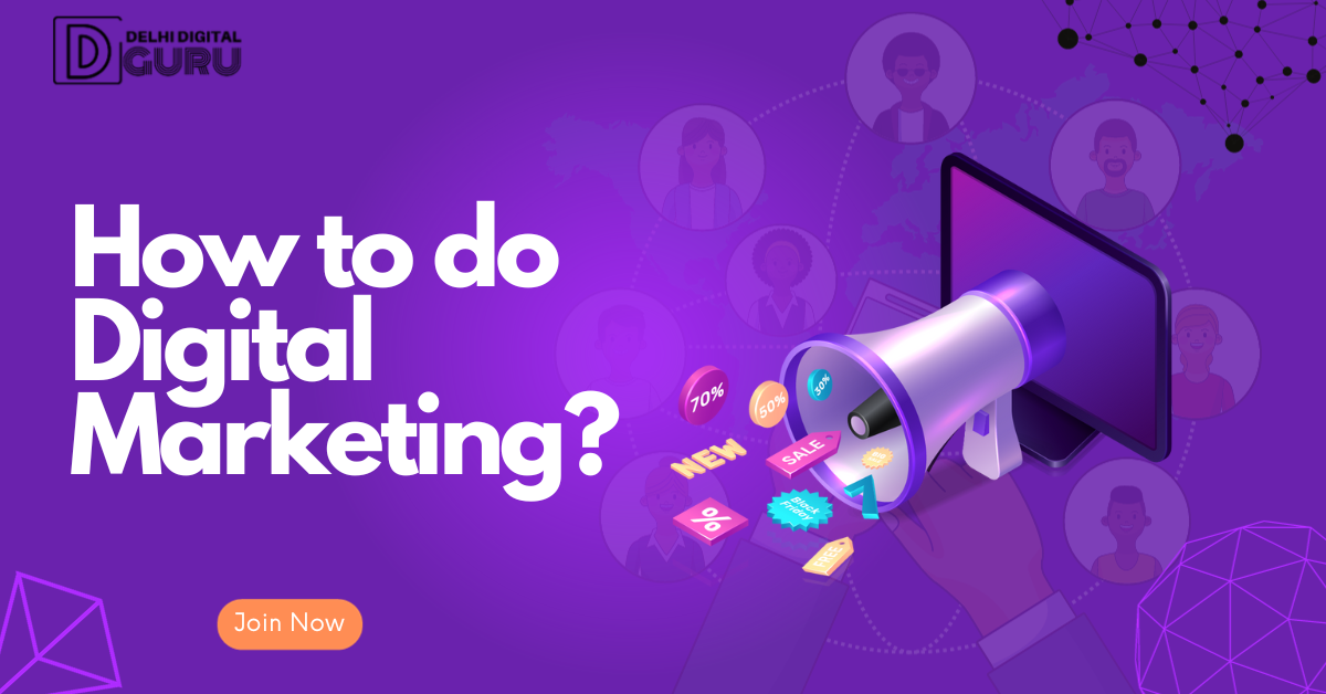 How to do digital marketing